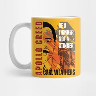 Apollo Creed - Be A thinker not a stinker Mug